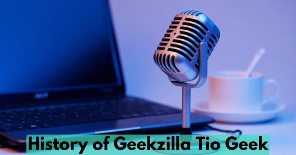History and Evolution of Geekzilla Tio Geek