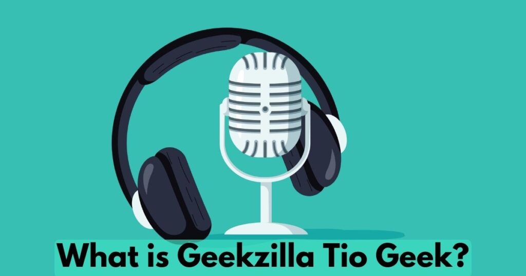What is Geekzilla Tio Geek?