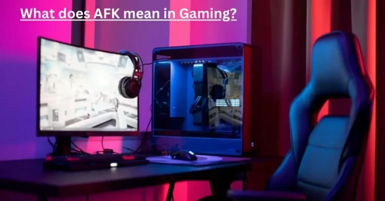 What does AFK mean in Gaming?