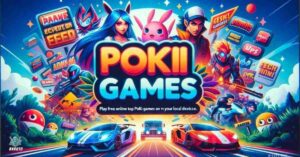 Poki Game Online: Exploring the World of Fun and Entertainment